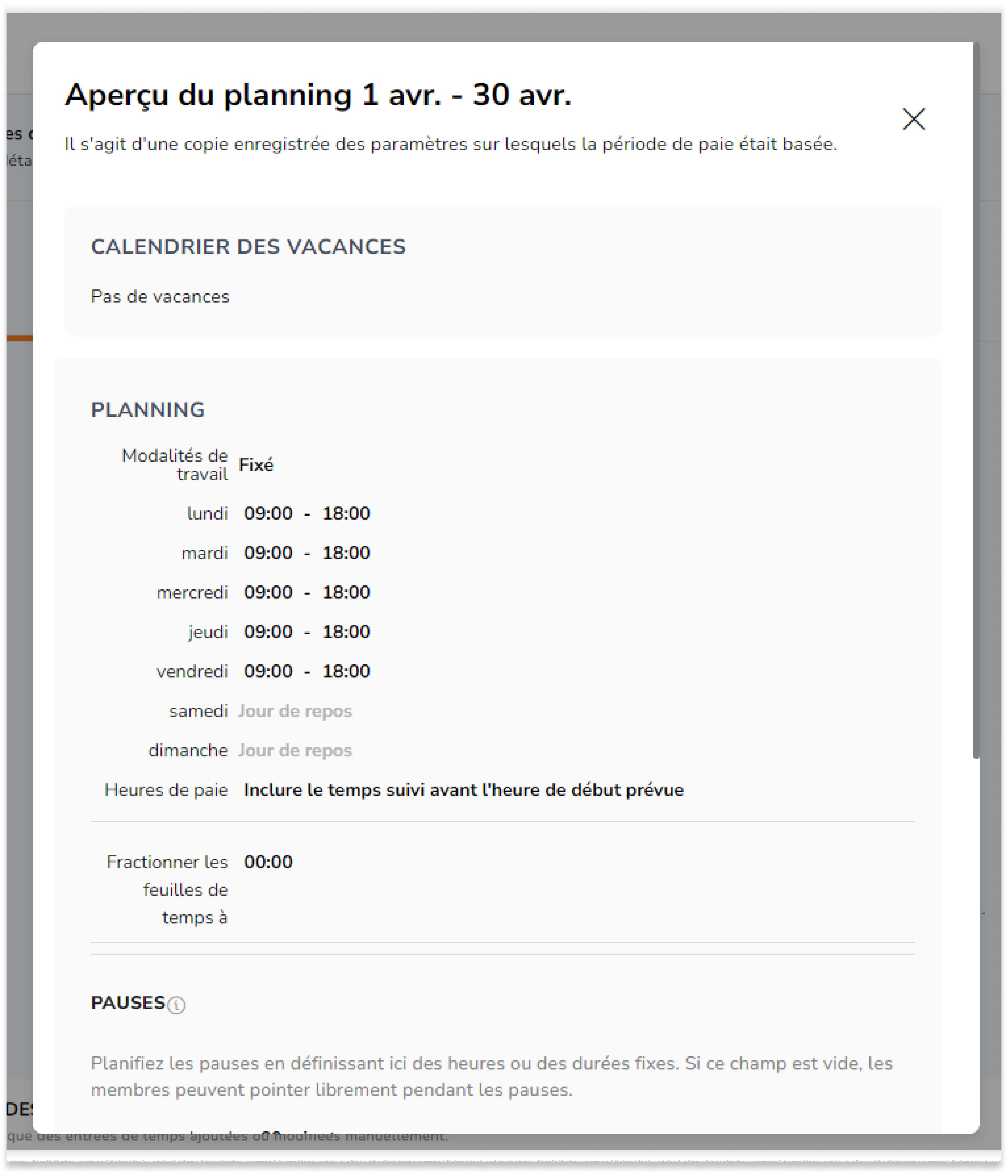Les jours fériés, les jours écourtés et les arrangements de plannings de travail enregistrés pour la période de paie en question s'affichent. 