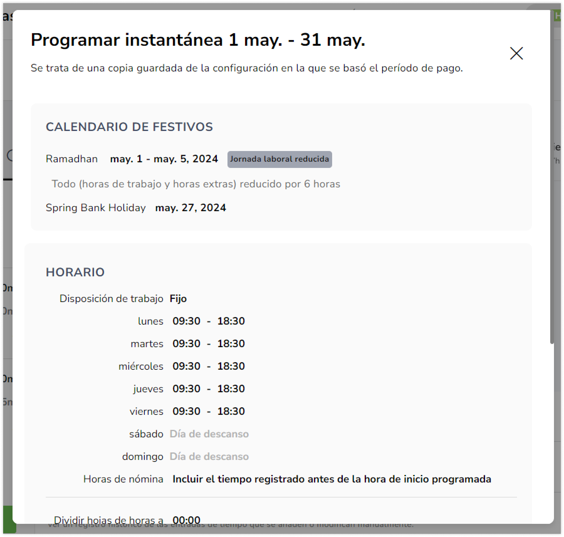 Se mostrarán los días festivos, las jornadas reducidas y los horarios de trabajo guardados para el periodo de pago en cuestión. 