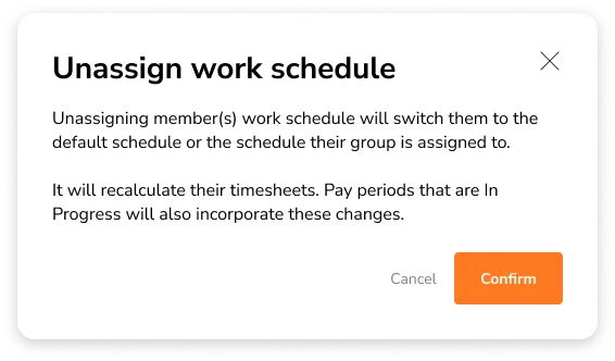 Confirm dialog to unassign work schedule