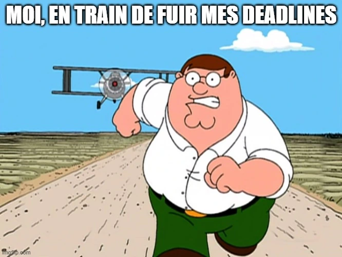 Un personnage de Family Guy qui fuit un avion symbolisant les échéances de travail.