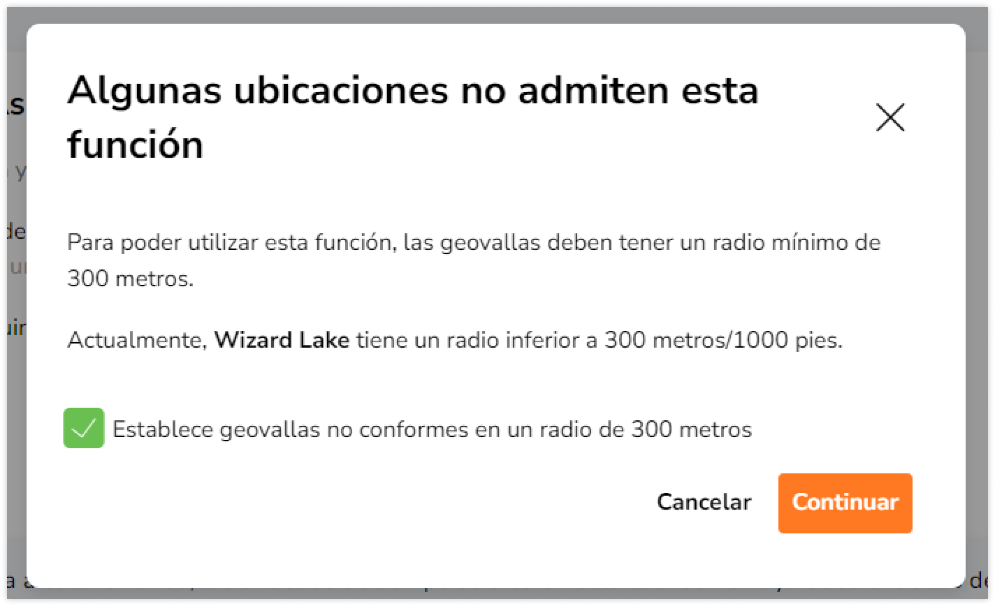 Puedes elegir actualizar estas localizaciones a un radio de 300 metros marcando la casilla "Establecer geovallas no conformes a un radio de 300 metros". 