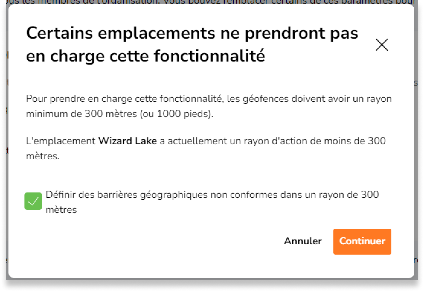 Si vous avez des emplacements en dessous du rayon minimum nécessaire, vous verrez une fenêtre modale sur les emplacements non pris en charge.
