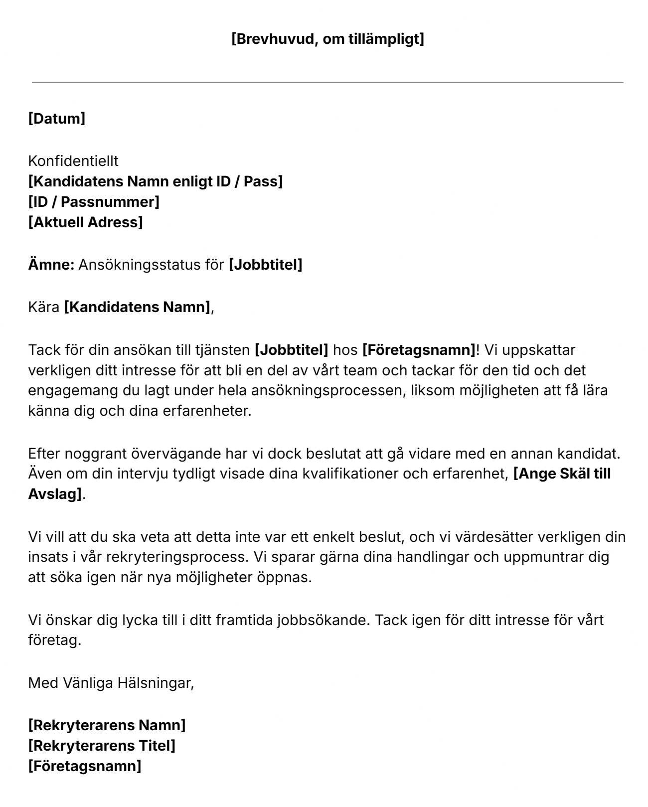 Jibbles mall för avslag på jobbansökan är både enkelt och smidig.