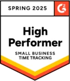 G2 - High Performer Small-Business Time Tracking - Spring 2025 G2 - High Performer Small-Business Time Tracking - Spring 2025