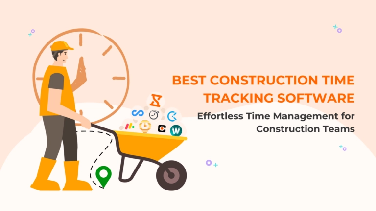 best time tracking software for construction including jibble, buddy punch, connecteam 